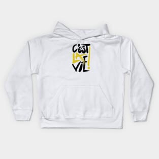 C'est la vie ! Kids Hoodie